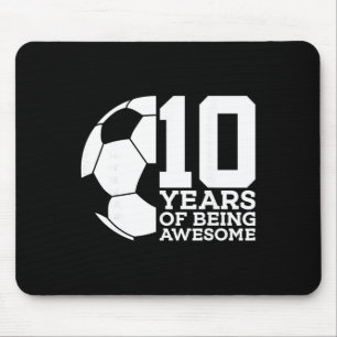10 Years Of Being Awesome Soccer 10th Birthday _1 Mouse Pad