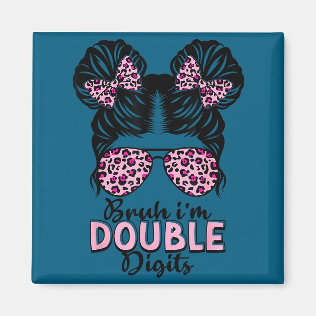 10 years old birthday bruh double digits 10th magnet (Front)
