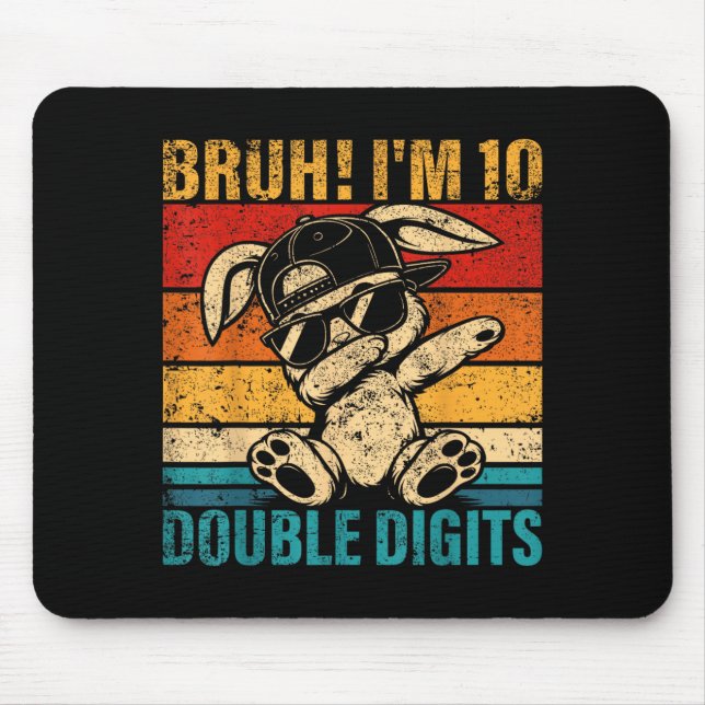 10 Years Old Birthday Bruh Double Digits 10th Mouse Pad (Front)