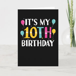 10 Years Old Birthday Gift   It's My 10th Birthday Card