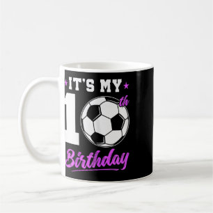 10 Years Old Girl 10th Birthday Gift Soccer Birthd Coffee Mug
