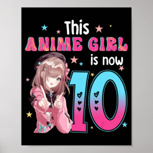 10 Years Old Girl Kawaii Gifts Anime Girl 10th Bir Poster