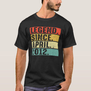 10 Years Old Legend Since April 2012 10Th Birthday T-Shirt