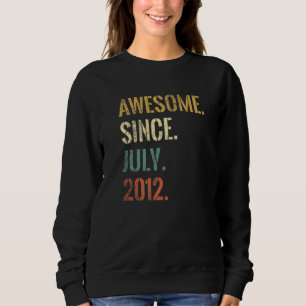 10th Birthday 10 Year Old Awesome Since July 2012 Sweatshirt