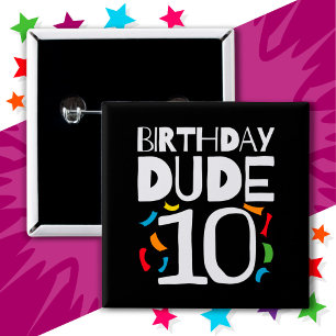 10th Birthday 10 Year Old Kids Birthday Dude 10 15 Cm Square Badge