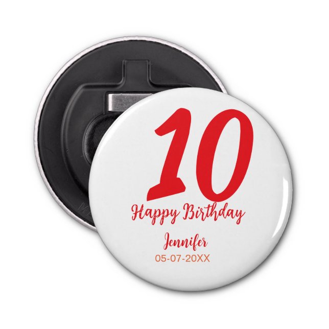 10th birthday add name date year red template  bottle opener (Front)