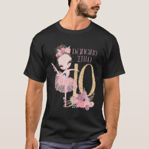 10th Birthday Ballerina Party Dancer Ballet Ten Da T-Shirt