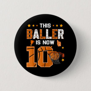 10th Birthday Basketball This Baller Is Now Ten Ye 6 Cm Round Badge