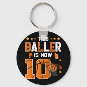 10th Birthday Basketball This Baller Is Now Ten Ye Key Ring