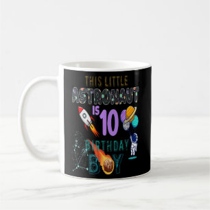 10th Birthday  Birthday Boy  Astronaut 10 Year Old Coffee Mug