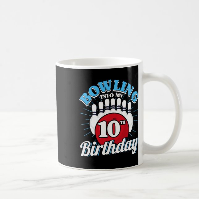 10th Birthday Bowling Theme Bowling Into Birthday  Coffee Mug (Right)