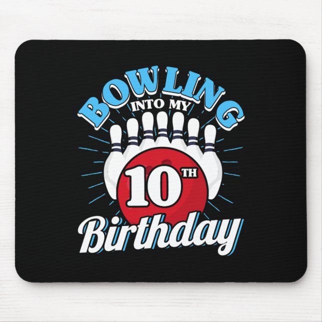 10th Birthday Bowling Theme Bowling Into Birthday  Mouse Pad (Front)
