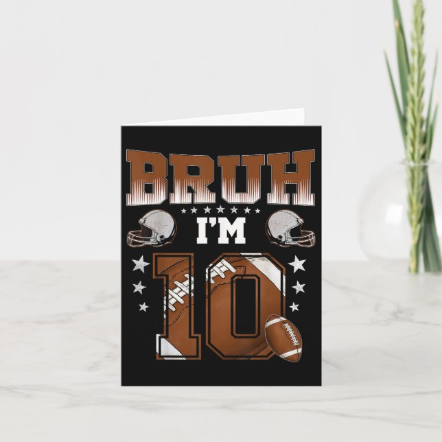 10th Birthday Boy Football Player Bruh Im 10 Year  Card (Front)