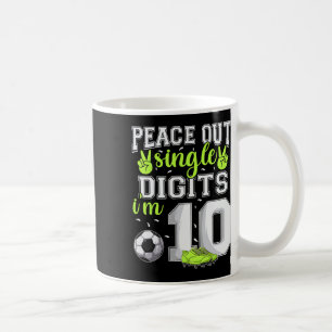 10th Birthday Boys Soccer Peace Out Single Digits Coffee Mug