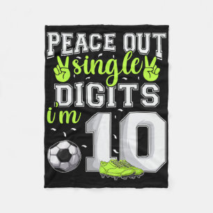 10th Birthday Boys Soccer Peace Out Single Digits  Fleece Blanket