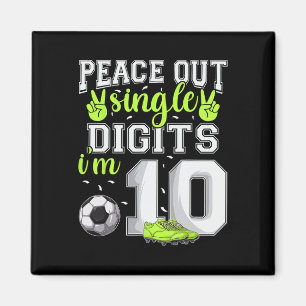 10th Birthday Boys Soccer Peace Out Single Digits Magnet