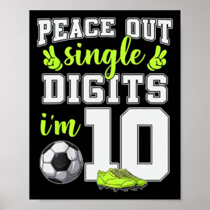 10th Birthday Boys Soccer Peace Out Single Digits Poster