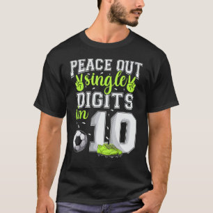 10th Birthday Boys Soccer Peace Out Single Digits T-Shirt
