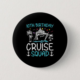 10th Birthday Cruise Squad Gifts 2025 Matching Par 6 Cm Round Badge