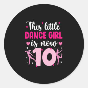 10th Birthday Dance Girl Ten Year Old Dancer Classic Round Sticker