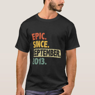 10Th Birthday Epic Since September 2013 10 Years O T-Shirt