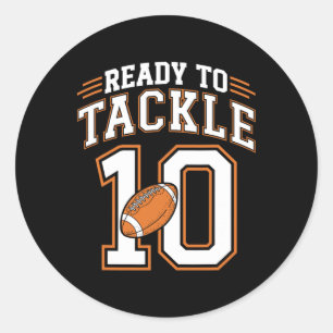 10th Birthday Football Lover 10 Year Old Ready To  Classic Round Sticker