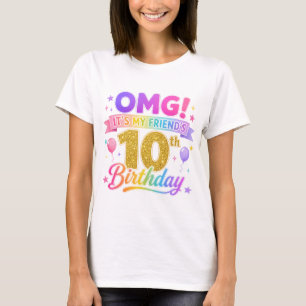 10th Birthday Friend OMG It's My Friend's 10th fun T-Shirt