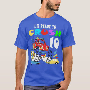10th Birthday Gift Boys I'm Ready to Crush 10 Mons T-Shirt