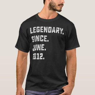 10th Birthday Gift Legendary Since June 2012 10 Ye T-Shirt