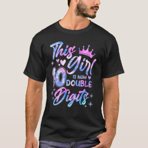 10th Birthday Gift This Girl Is Now 10 Double Digi T-Shirt