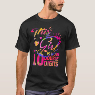 10th Birthday Girl This Girl Is Now 10 Double Digi T-Shirt