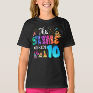 10th Birthday Girls 10 Year Old Girl Slime Queen T-Shirt