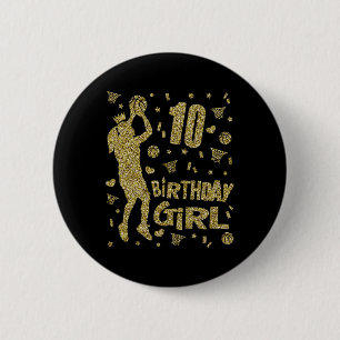 10th Birthday Girls Basketball Fans Player Age Ten 6 Cm Round Badge