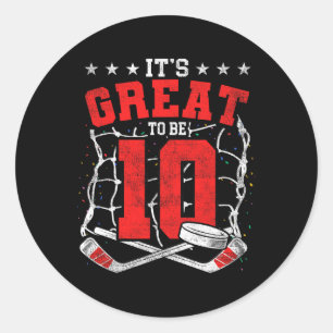 10th Birthday Hockey Lovers It's Great To Be 10 Ye Classic Round Sticker