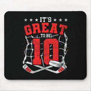10th Birthday Hockey Lovers It's Great To Be 10 Ye Mouse Pad