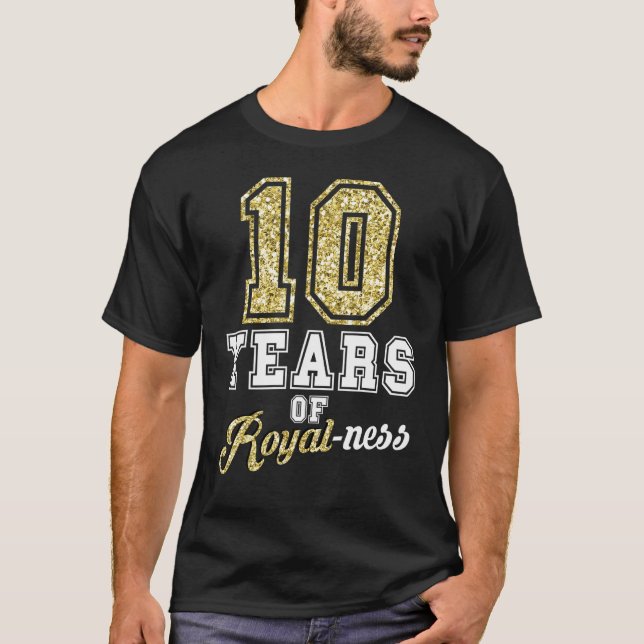 10th Birthday Royal Royalty Theme 10 Year Old Birt T-Shirt (Front)