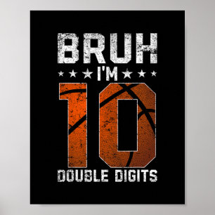 10th Birthday Sketll Bruh I'm Double Digits 10 Yea Poster