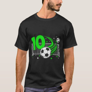 10th Birthday Soccer 10 Year Old Soccer Player Bir T-Shirt