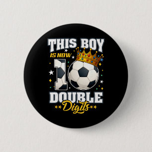 10th Birthday Soccer This Boy Now 10 Double Digits 6 Cm Round Badge