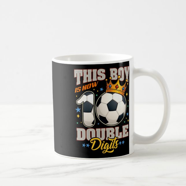 10th Birthday Soccer This Boy Now 10 Double Digits Coffee Mug (Right)