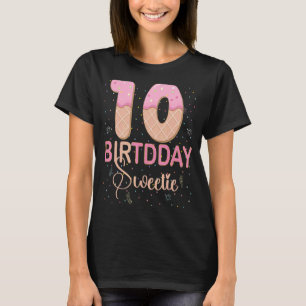 10th Birthday Sweetie Ice Cream Girl 10 Years Old  T-Shirt