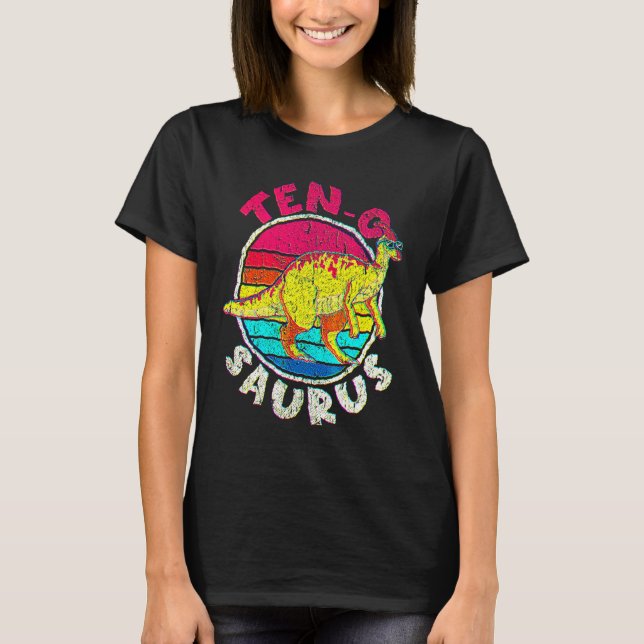 10th Birthday Ten O Saurus I Parasaurolophus Famil T-Shirt (Front)
