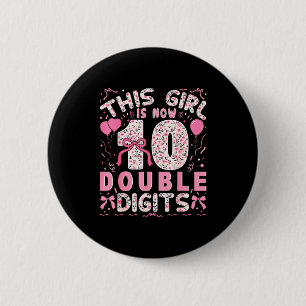 10th Birthday This Girl Is Now 10 Double Digits Co 6 Cm Round Badge