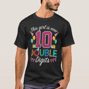10th Birthday This Girl Is Now 10 Double Digits T-Shirt
