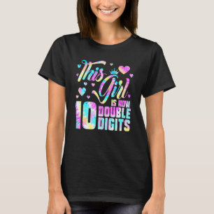 10th Birthday This Girl Is Now 10 Double Digits Ti T-Shirt