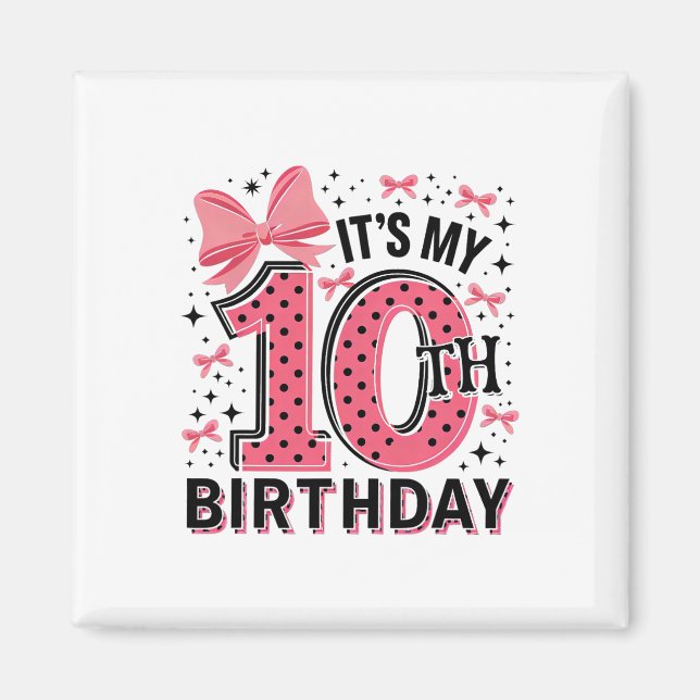 10th Coquette Birthday Girl 10 Years Old Girl Coqu Magnet (Front)