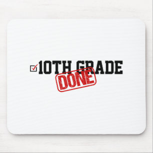 10th Grade Done End Of Year - Last Day Of School Y Mouse Pad