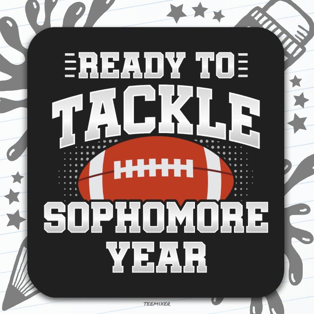 10th Grade Football Ready To Tackle Back to School Square Sticker (Creator Uploaded)