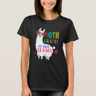 10th Grade No Prob Llama Aplaca Ten Grade Teacher T-Shirt