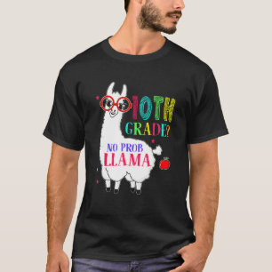 10th Grade No Prob Llama Aplaca Ten Grade Teacher T-Shirt